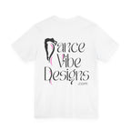 Adult Dance Vibe Designs PRINTED FRONT & BACK Graphic T-Shirt