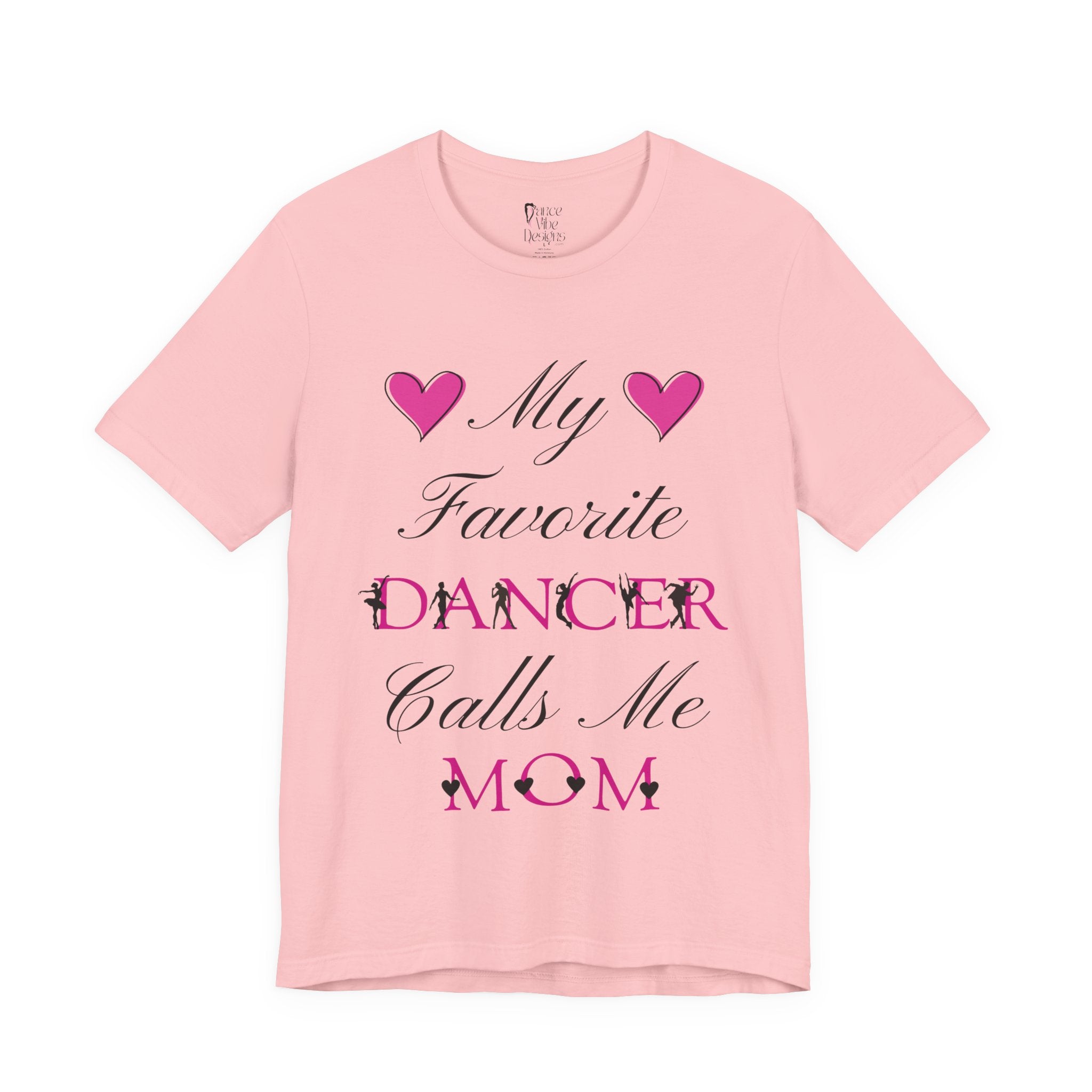 Adult My Favorite Dancer Calls Me Mom Graphic T-Shirt