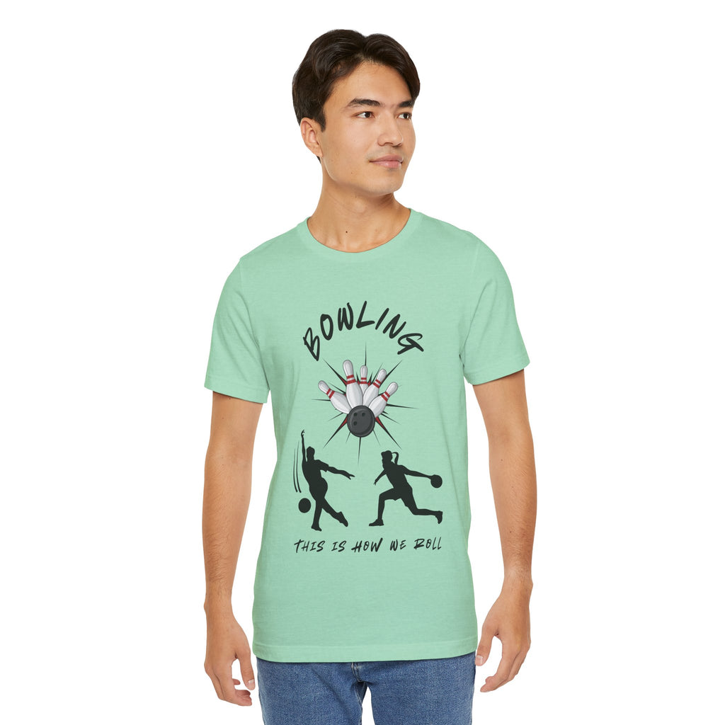 Adult Bowling This Is How We Roll Graphic T-Shirt